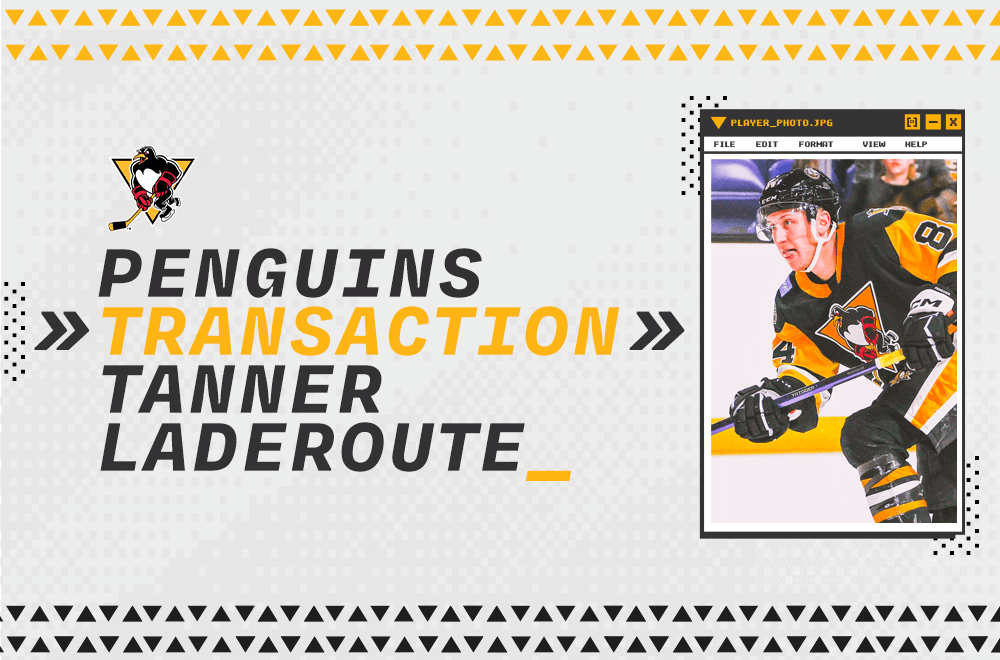 PENGUINS SIGN TANNER LADEROUTE TO PTO