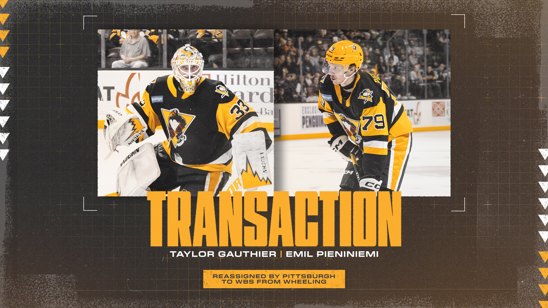 TAYLOR GAUTHIER, EMIL PIENINIEMI REASSIGNED TO PENGUINS